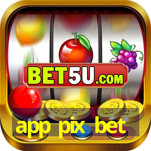 app pix bet